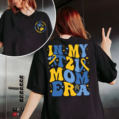 In My T21 Mom Era Sweatshirt, Down Syndrome Awareness Shirt, Extra Chromosomes,Down Syndrome Mom,World Down Syndrome Day,Down Right Perfect
