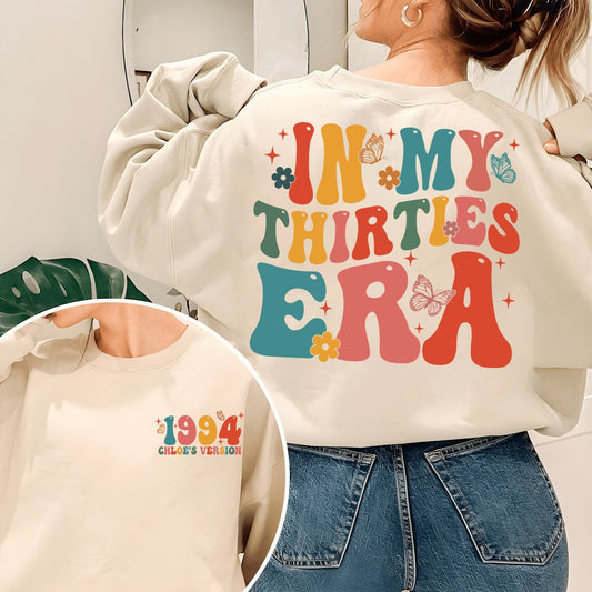 In My Thirties Era Shirt, 30th Birthday Shirt, In My Thirties Era Sweatshirt, Personalized Birthday Shirt,30th Birthday Gift,Custom Birthday