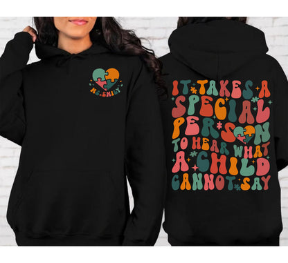 It Takes A Special Person To Hear What A Child Cannot Say Sweatshirt, Special Ed Shirt, Behavior Analyst Sweatshirt, Sped Teacher Gift Idea