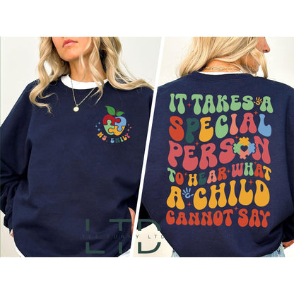 It Takes A Special Person To Hear What A Child Cannot Say Hoodie, Special Ed Shirt, Sped Teacher Gift Idea, Behavior Analyst Sweatshirt