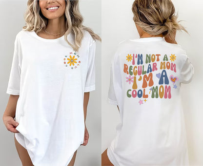 Iâ€™m Not a Regular Mom Iâ€™m a Cool Mom Sweatshirt, Cool Mom Club Shirt, Mom Shirt, Gift for Mom Shirt, Funny Quotes Shirt, Mama Sayings tee