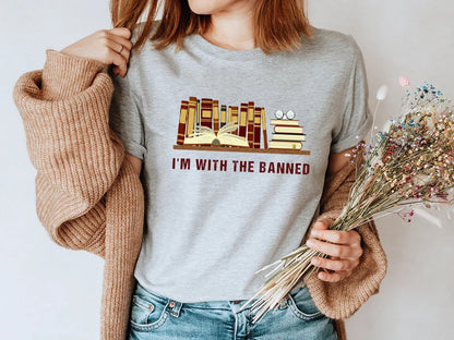 I'm With The Banned shirt Sweatshirt, Banned Books Shirt Reading Shirt, Librarian Shirt Woman's Shirt, Banned Books Sweatshirt