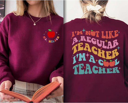 I'm a Cool Teacher Sweatshirt - Custom Name Teacher Sweatshirt, Teacher Appreciation Gift, Cool Teacher Club Sweatshirt