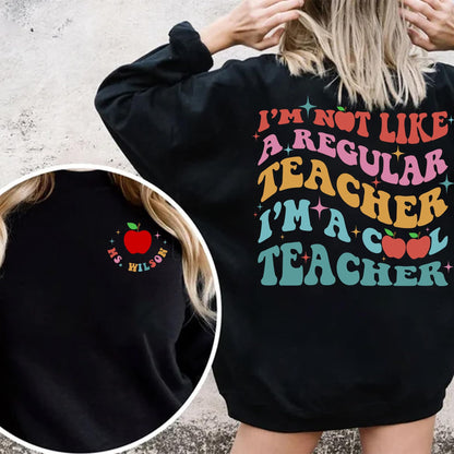 I'm a Cool Teacher Sweatshirt - Custom Name Teacher Sweatshirt, Teacher Appreciation Gift, Cool Teacher Club Sweatshirt