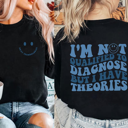 Im Not Qualified to Diagnose Xray Technologist Sweatshirt - Radiologic Technologist, Xray Tech, Rad Tech Radiology Shirt