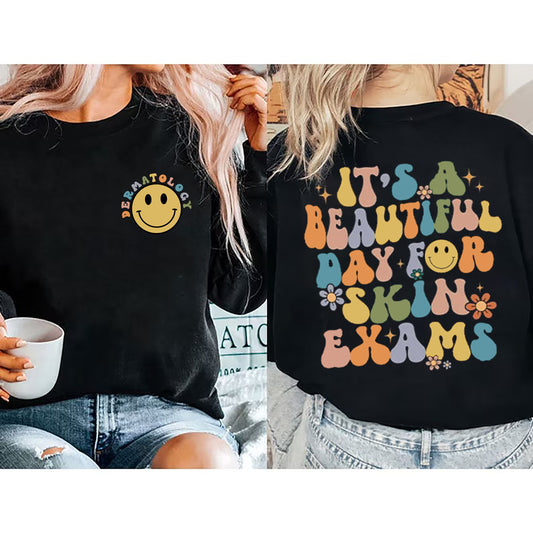 It's A Beautiful Day For Skin Exams Sweatshirt, Dermatology Nurse Sweatshirt, Dermatology Practice, Dermatology Clinic, Dermatology Student