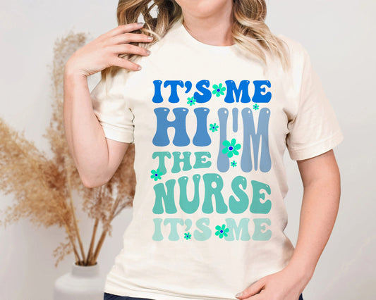 It's Me Hi I'm The Nurse It's Me T-shirt, Funny Nurse Sweatshirt, Nurse Party Tee Shirts, RN ER NICU Nurse Shirts, Nursing Student Tee