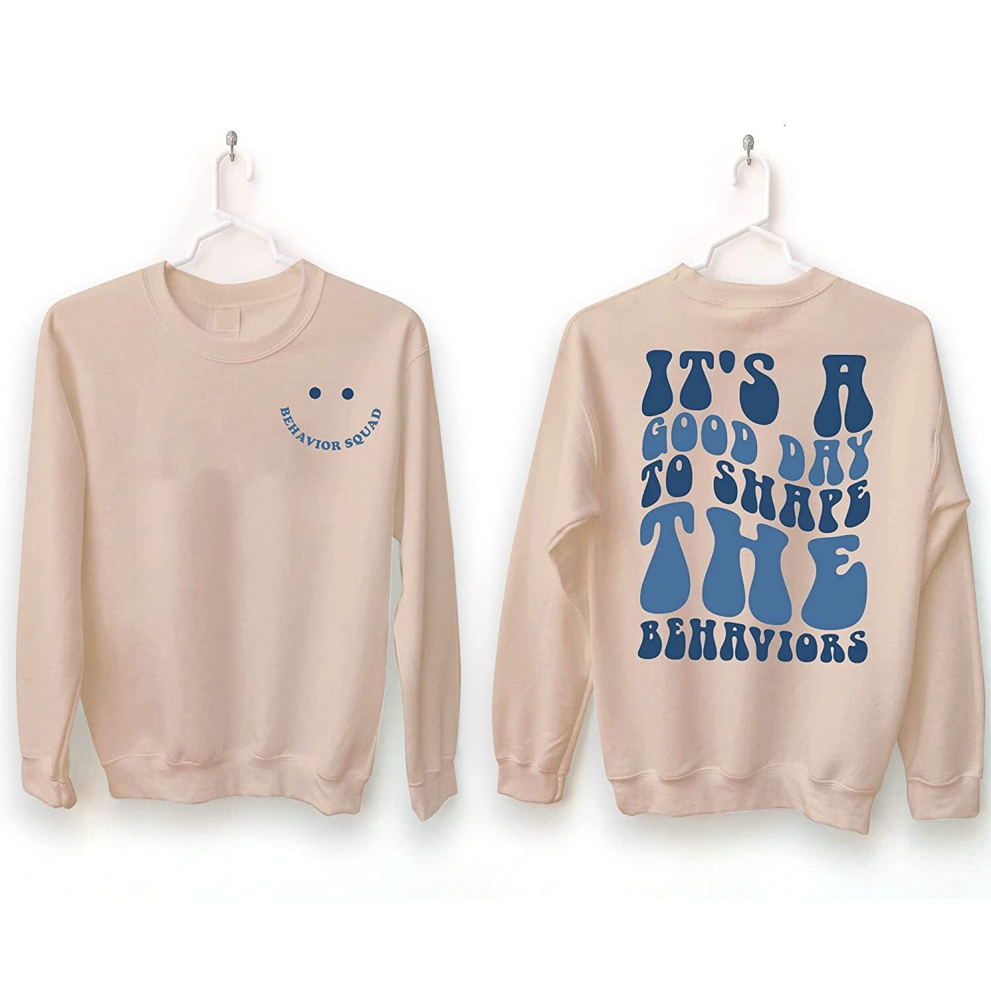 It's a Good Day to Shape The Behaviors Sweatshirt, ABA Therapist Shirt, Applied Behavior Analysis, Aba Therapy,Technician Behavior Therapist