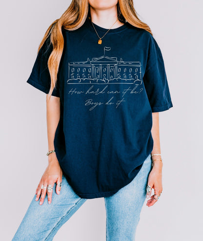 Kamala 2024 Shirt, How Hard Can It Be Boys Do it Tshirt, Harris For President, Vote Blue, Democratic, Women In Office, Comfort Colors