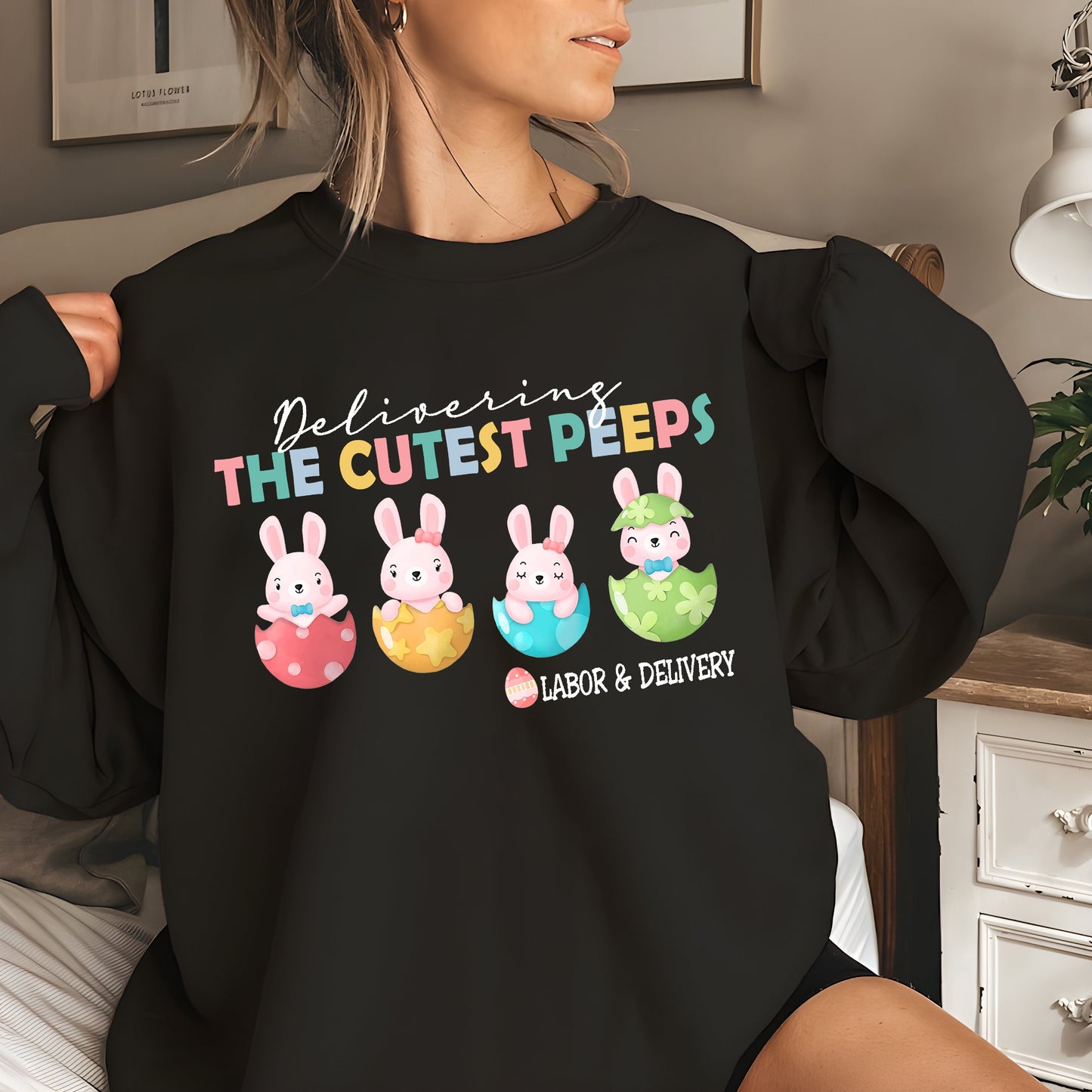 Labor and Delivery Easter Sweatshirt,Cute Easter L&D Nurse Shirt,L And D Nurse TShirt,Labor Nurse Gift,Delivering The Cutest LD Nurse Easter