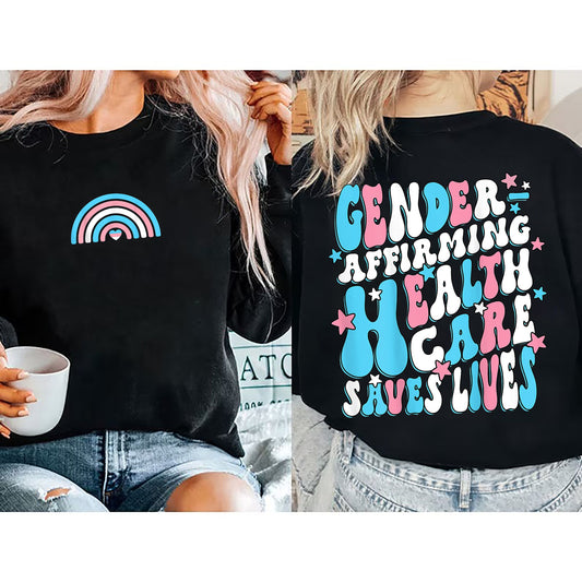 LGBTQ Shirt, Gender Affirming Healthcare Shirt, Trans Rights TShirt, Gender Equality Sweatshirt, Gay Pride Shirt, Pride Month, LGBT Gift Tee