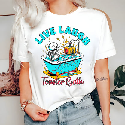 Live Laugh Toaster Bath Sweatshirt, Unisex Hoodie,Tshirt Funny Sarcasm Gifts for Girlfriend Gifts for Girls Gifts for Sister Humorous Outfit