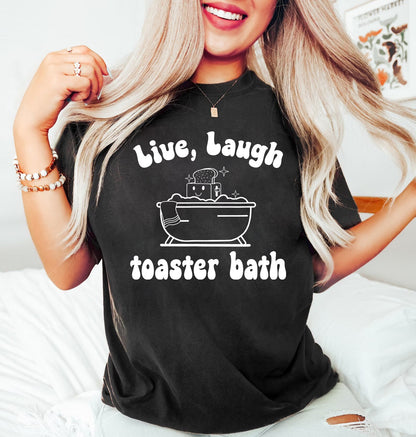 Live Laugh Toaster Bath Shirt Funny Dark Humor Sweatshirt Sarcastic shirt Funny Sarcasm Gifts for Girlfriend Gifts for Girls Gift for Sister