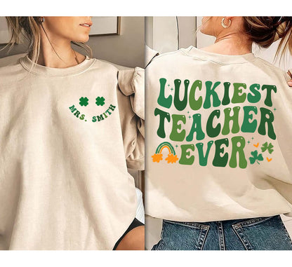 Luckiest Teacher Ever Shamrock Sweatshirt, St Patricks Day Shirt for Teacher, St Patricks Day Teacher Gift, Irish Teacher Gift, Teacher