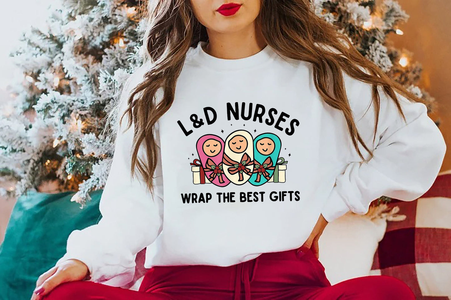 L&D Nurses Wrap The Best Gifts, Labor and Delivery Nurse Shirt, Labor and Delivery Nurse Christmas Sweatshirt, Nurse Xmas Gift, Xmas Holiday