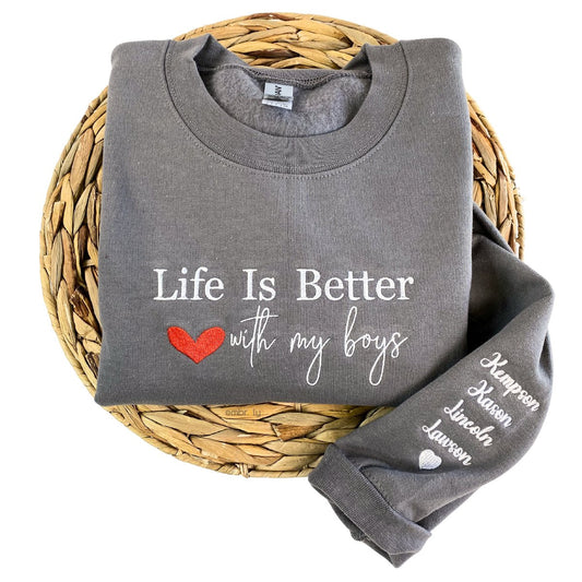 Life is Better With My Boys Sweatshirt  Hoodie - Embroidered Gift for Boy Mom