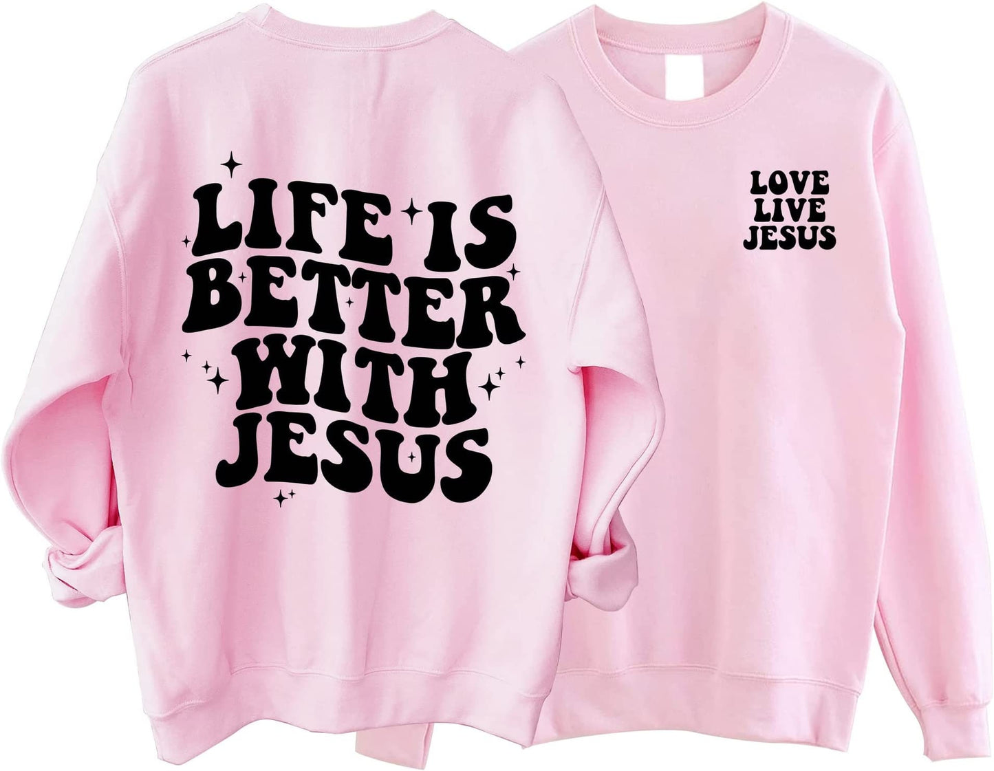 Life is Better with Jesus Sweatshirt, Love Like Jesus Shirt, Christian T-Shirt, Religious Gifts, Motivational Christian Shirt, Jesus Shirt