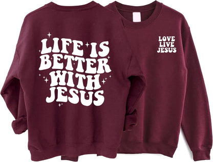 Life is Better with Jesus Sweatshirt, Love Like Jesus Shirt, Christian T-Shirt, Religious Gifts, Motivational Christian Shirt, Jesus Shirt