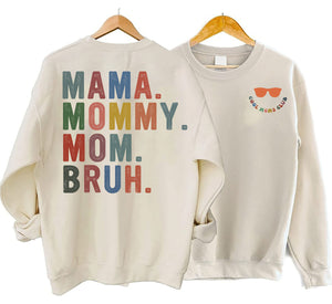 Mama Mommy Mom Bruh Sweatshirt,Funny Mom Shirt,Gift for Mom,Mama Sweatshirt,Mothers Day Shirt,Sarcastic Sweatshirt,Inspirational