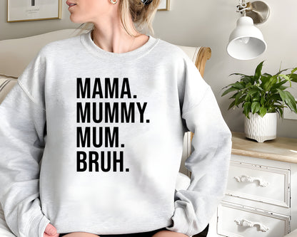 Mama Mommy Mom Bruh Sweatshirt, Mother Day Shirt, new mother Sweater, Mama top, Gift for Women, Mama to bruh Hoodie, Mother's Day gift