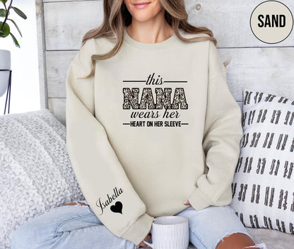 Custom Nana Sweatshirt, With Kids Name On Sleeve, Nana Sweater,Custom Grandma Gift,Nana Gift,This Nana Wears Her Heart On Her Sleeve Sweater