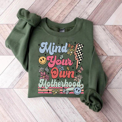 Mothers Day Mind Your Own Motherhood New Mom Sweatshirt, Mothers Day Floral Hoodie, Gift For Mommy, Mom Life Shirt, Retro Mama Hoodie
