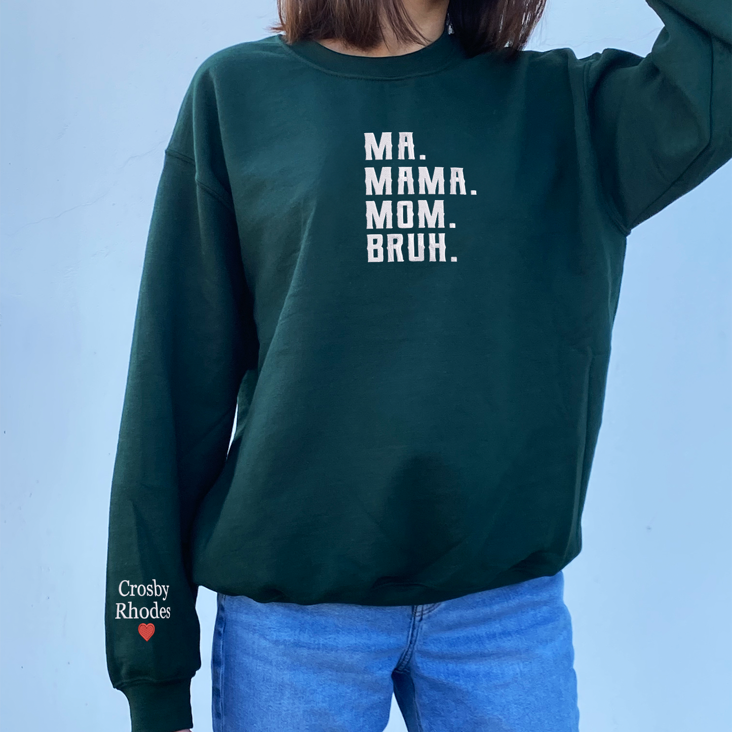 Ma Mama Mom Bruh Sweatshirt or Hoodie with Embroidered Names on Sleeve
