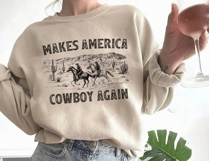 Make America Cowboy Again Sweatshirt, Western Graphic Tee, Patriotic Rodeo Shirt, Rodeo Gift, American Western Tee, Western Cowgirl Shirt