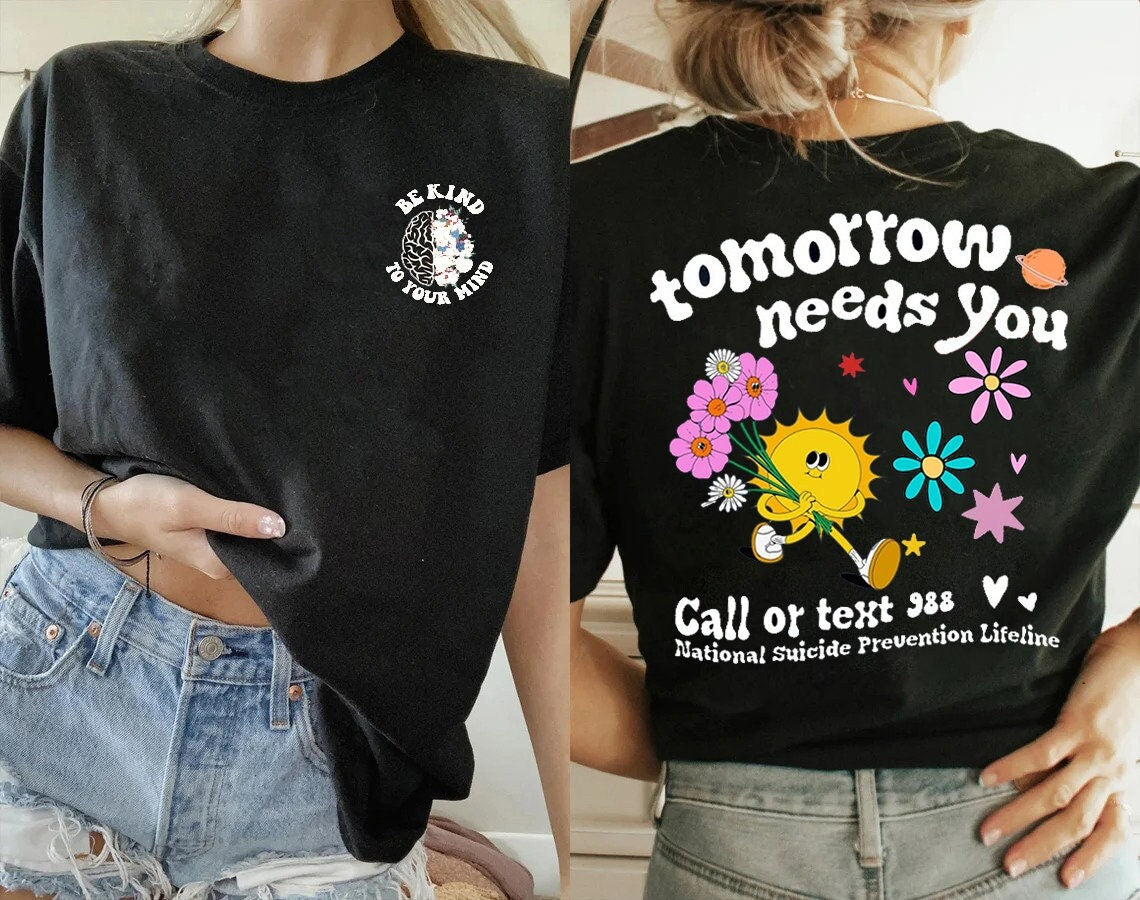 Mental Health Hoodie, Mental Health Sweatshirt, Mental Health Awareness Hoodie, Tomorrow Needs You Crewneck Sweatshirt,Be Kind shirt