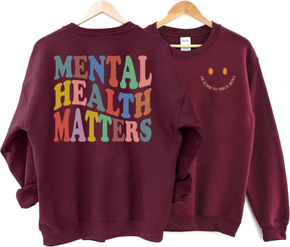 Mental Health Matters Sweatshirt, Mental Health Awareness Sweatshirt or Hoodie, Motivational Sweatshirt, Therapist Psychologist Sweatshirt
