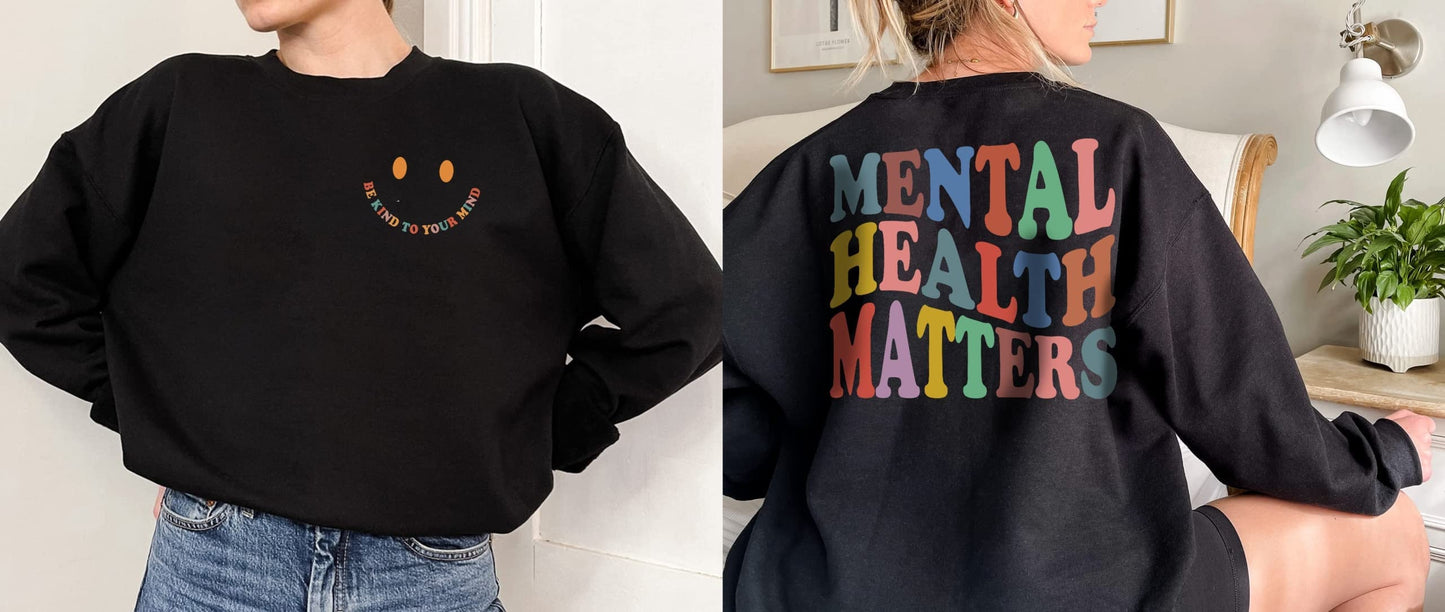 Mental Health Matters Sweatshirt, Mental Health Awareness Sweatshirt or Hoodie, Motivational Sweatshirt, Therapist Psychologist Sweatshirt