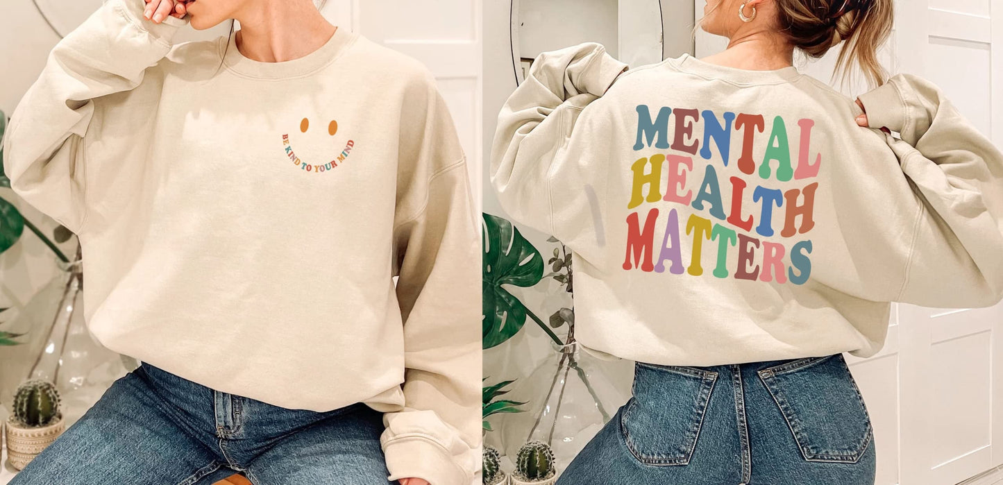 Mental Health Matters Sweatshirt, Mental Health Awareness Sweatshirt or Hoodie, Motivational Sweatshirt, Therapist Psychologist Sweatshirt