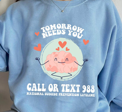 Mental Health Sweatshirt, Mental Health Shirt, Mental Health Awareness Hoodie, Tomorrow Needs You Crewneck Sweatshirt, Aesthetic Hoodie