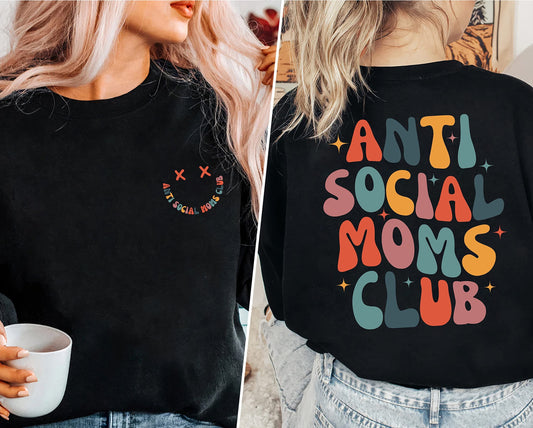 Mom Gift Sweatshirt, Anti Social Moms Club Sweatshirt, Antisocial Mom Sweatshirt, Mom Life Sweatshirt, Mama Sweatshirt, Moms Club Sweatshirt