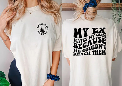 My Ex Hates My Guts Because He Couldn't Reach Them Tee, Funny Trendy Tee, Birthday Gifts, Moms Club Sweatshirt, Mom Sweatshirt, Gift for Her