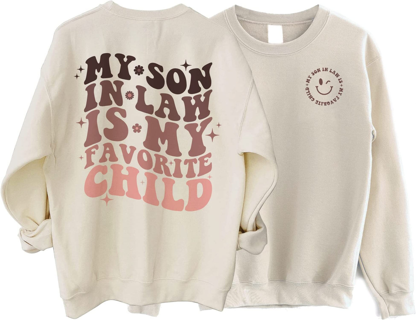 My Son in Law is My Favorite Child Sweatshirt, Mother in Law Sweatshirt, Funny Gift for Mother in Law, Mother Father In Law Birthday Gift