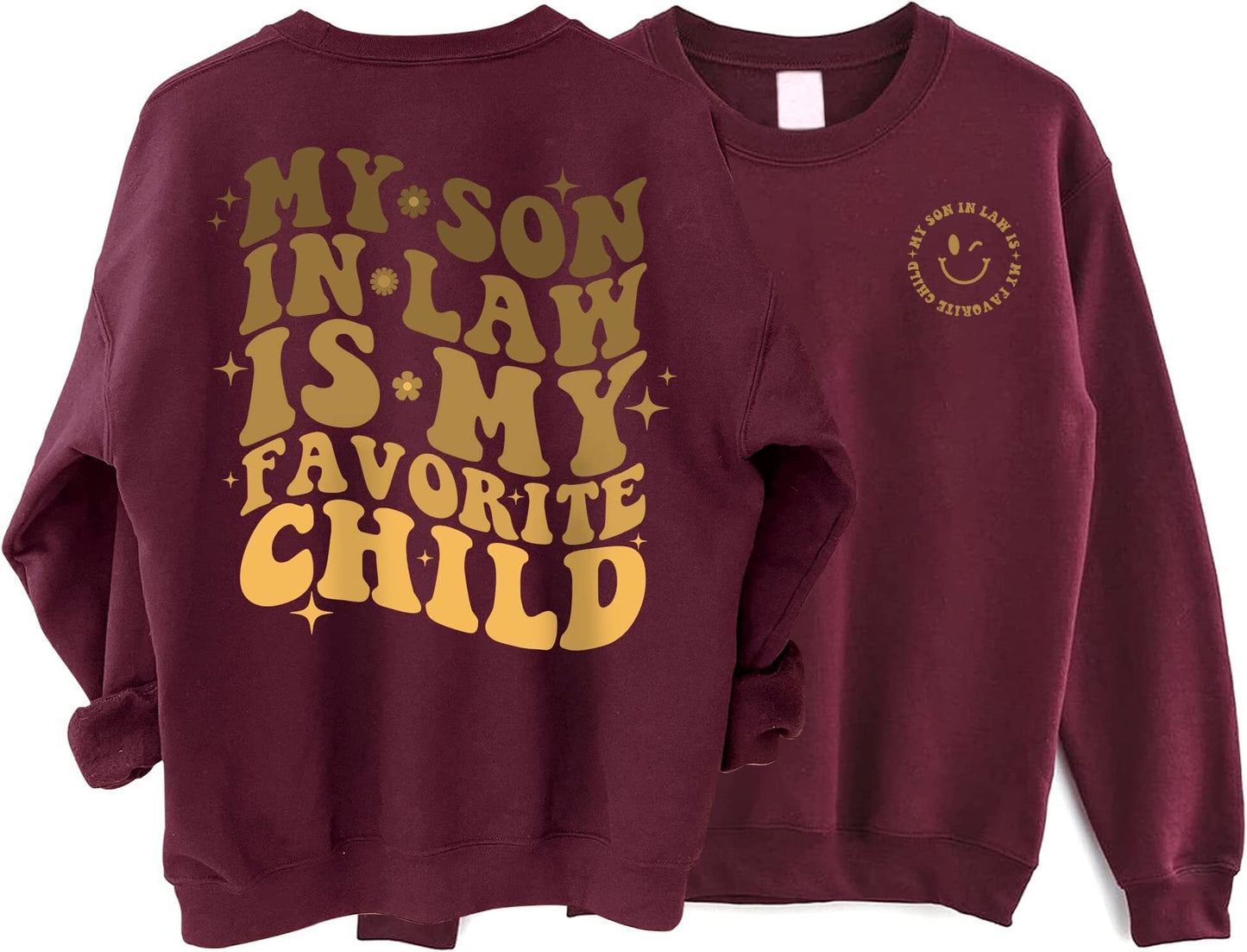 My Son in Law is My Favorite Child Sweatshirt, Mother in Law Sweatshirt, Funny Gift for Mother in Law, Mother Father In Law Birthday Gift