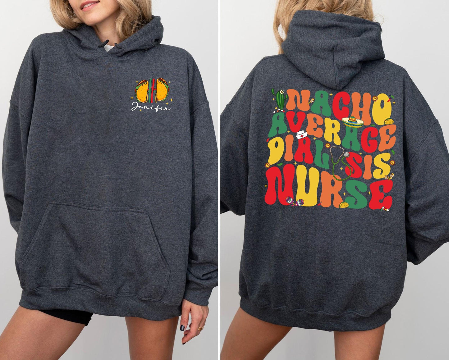 Nacho Average Dialysis Nurse Sweatshirt, Cinco De Mayo Shirt, Mexican Fiesta Shirt, Dialysis Tech Tee, Nurse Appreciation Gift, Kidney Nurse