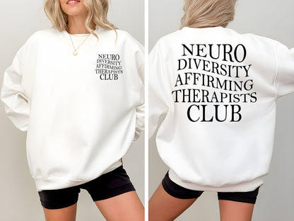 Neurodiversity Affirming Therapists Club Sweatshirt, Autism Awareness Shirt, ADHD Crewneck, Mental Health Shirt, Gift For ADHD Coach
