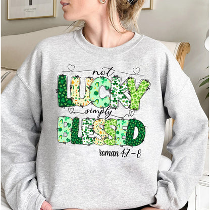 Not Lucky Simply Blessed Roman 47-8 Shirt, Bible Verses Sweatshirt, Patrick Doodles Sweatshirt, Leopard Saint Patrick Day Sweatshirt 1
