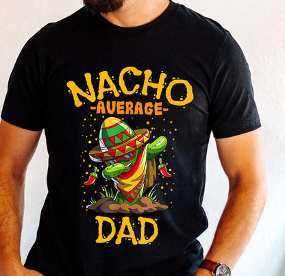 Nacho Average Dad Shirt, Cinco De Mayo Fiesta Tshirt, Cinco De Mayo Tshirt, Cinco De Mayo Funny, Mamacita Shirt,Pregnancy Announcement Shirt