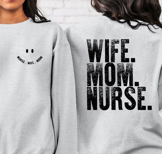 Nurse Gift, Mothers Day T-shirt, Nurse Crewneck Sweatshirt, Gift For Mom, Shirt For Wife, Mom Shirt, Mama Outfit, Nurse Shirt, Gift For Wife