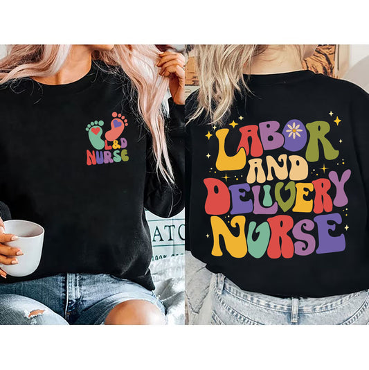 Nurse Labor And Delivery Sweatshirt, Labor And Delivery Nurse Shirts, New Grad Labor And Delivery Nurse, Labor And Delivery Nurse School Tee