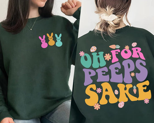 Oh for Peeps Sake Sweatshirt, Cute Happy Easter Peeps Bunny Shirt, Easter Peeps Squad Shirt, Easter Matching Shirts, Cute Easter Gifts Shirt
