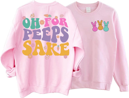 Oh for Peeps Sake Sweatshirt, Cute Happy Easter Peeps Bunny Shirt, Easter Peeps Squad Shirt, Easter Matching Shirts, Cute Easter Gifts Shirt