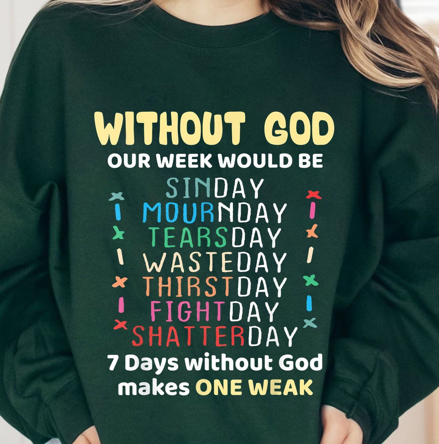 One Week Without God Makes One Weak Sweatshirt, Cricut Silhouette Mugs Inspirational Religious Motivational Christian Shirt