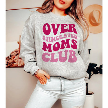 Overstimulated Moms Club Hoodie, Anxious Moms Club, Anti Social Moms Club, Tired Mama, Oversized Hoodie, Gift for New Mom, Mama gift tee