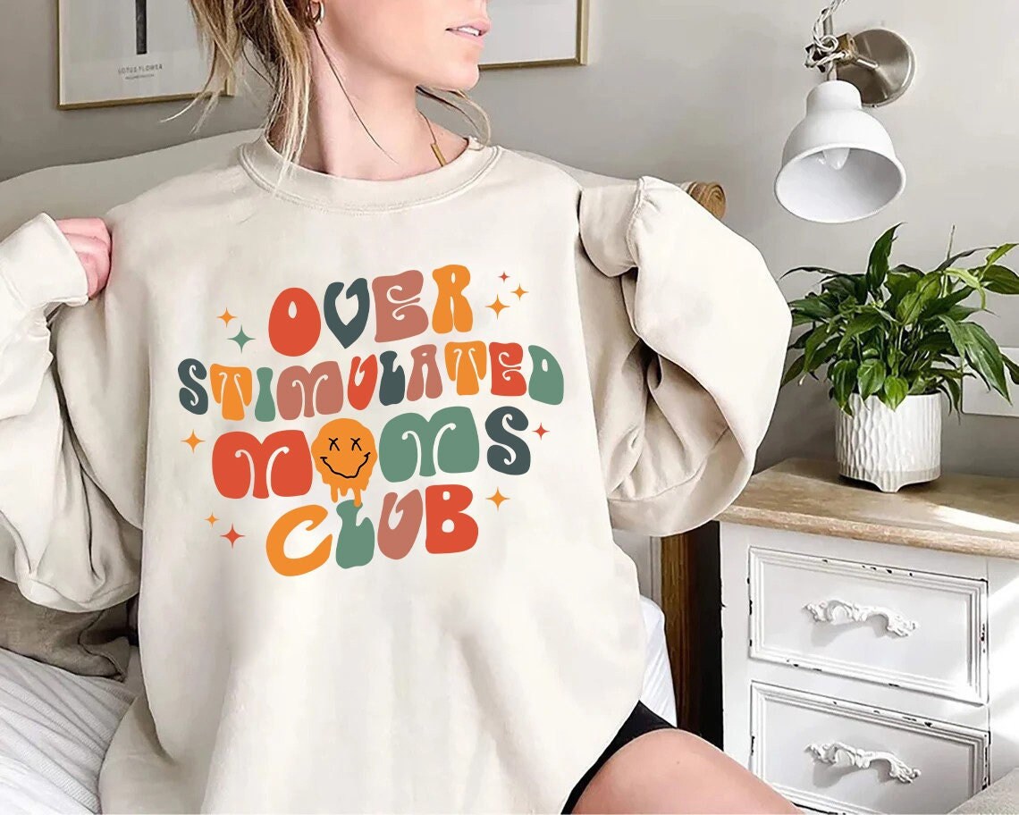 Overstimulated Moms Club Sweatshirt, Overstimulated Moms Hoodie, Cute Sweatshirt for Moms, Moms Club Hoodie, Girly Sweatshirt,Trendy gift
