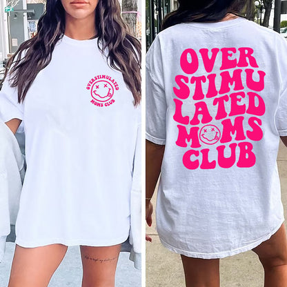 Overstimulated Moms Club T-Shirt, Overstimulated Moms Sweatshirt, Cute Retro Shirt for Moms, Anxiety Moms, Girly Sweatshirt, Trendy Shirt