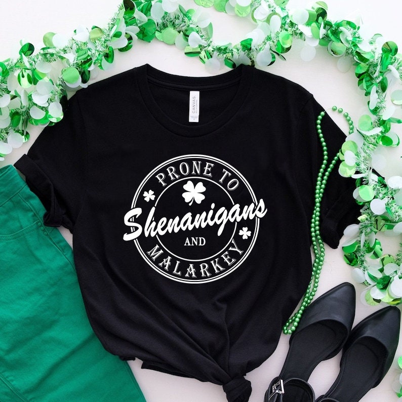 Prone to Shenanigans and Malarkey Sweatshirt, St Patricks Day Shirt, Lucky Shamrock Shirt, Irish Shirt, Lucky Shirt, Patricks Day sweater